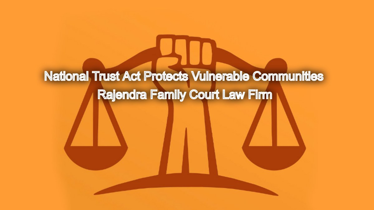 How the National Trust Act Protects Vulnerable Communities: A Legal Overview